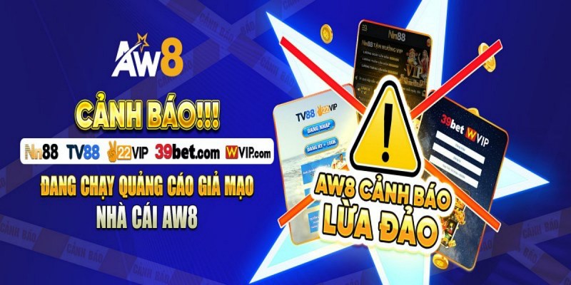 Hàng loạt trang đang giả mạo AW8 để trục lợi
